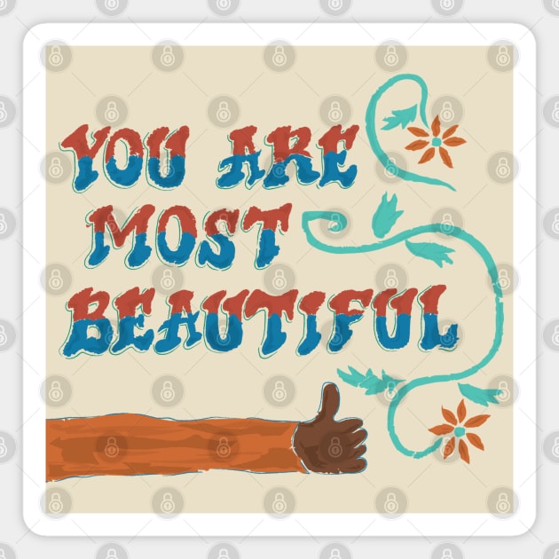 You Are Most Beautiful Magnet by VirGigiBurns